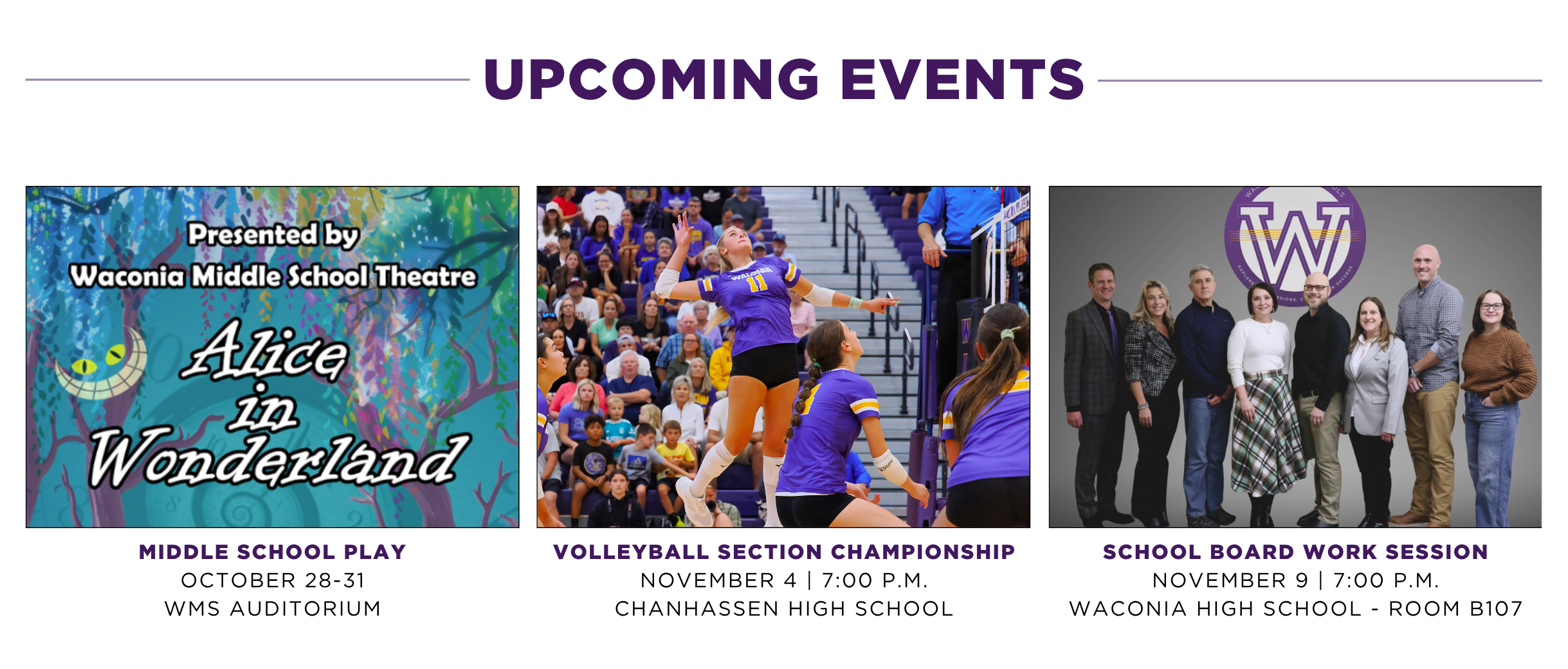 Upcoming Events - Middle School Play, Section Volleyball Game, and November 9 School Board Meeting